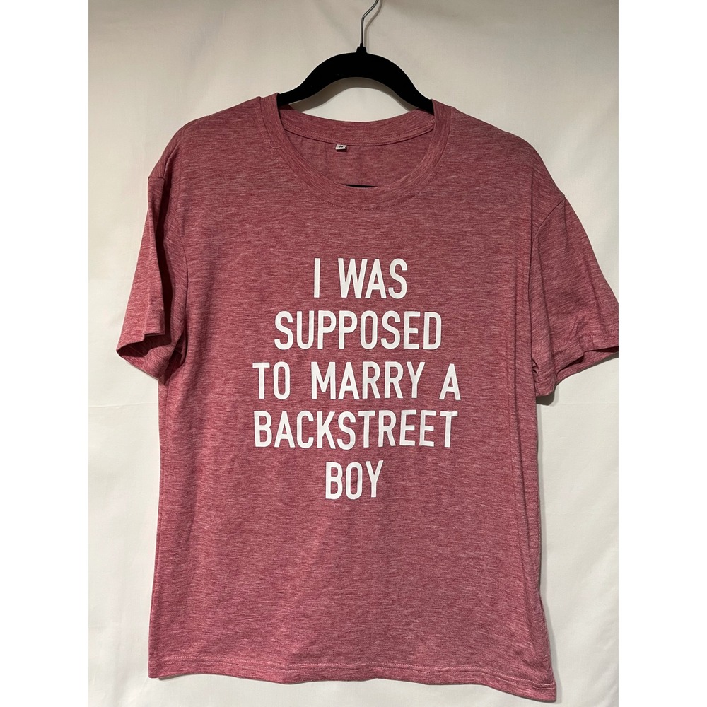 Womens I Was Supposed To Marry a Backstreet Boy T-Shirt‎ Medium